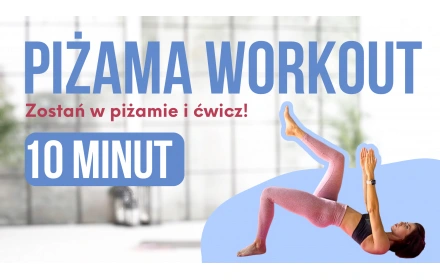 Piżama Workout - 10 minut